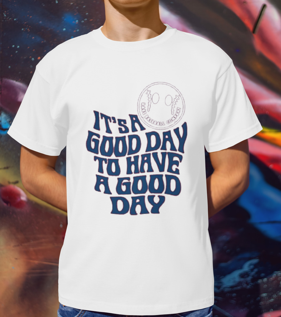 Crimson Cliffs Baseball It's A Good Day To Have A Good Day With Baseball T-Shirt