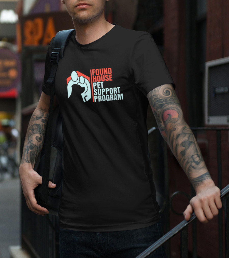 Found House Pet Support Program Helping Animals And Families Together T-Shirt