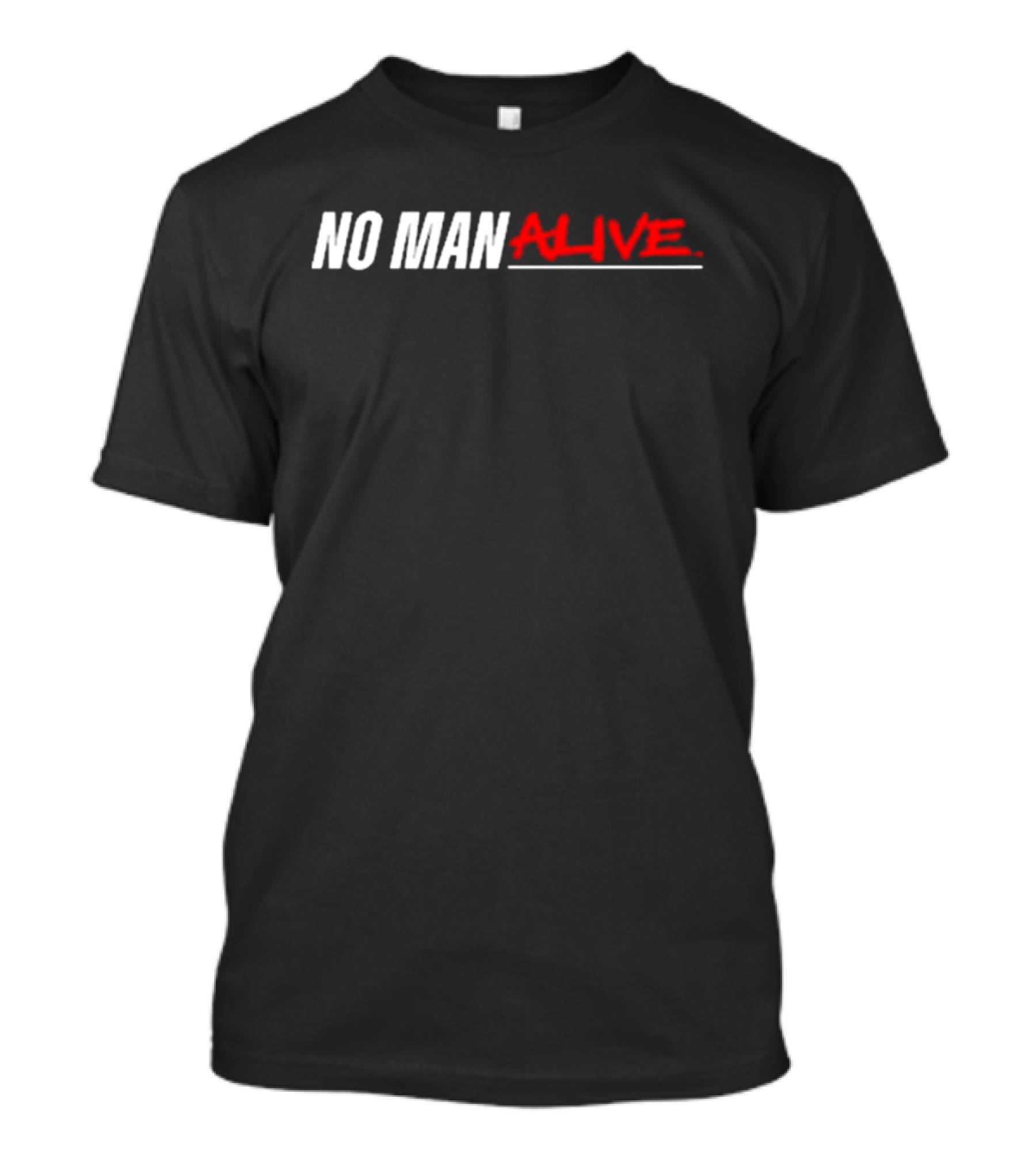 Mikebisping No Man Alive MMA Inspiration T-Shirt