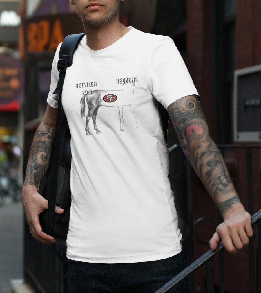 San Francisco 49ers Between 20’s Redzone Horse T-Shirt