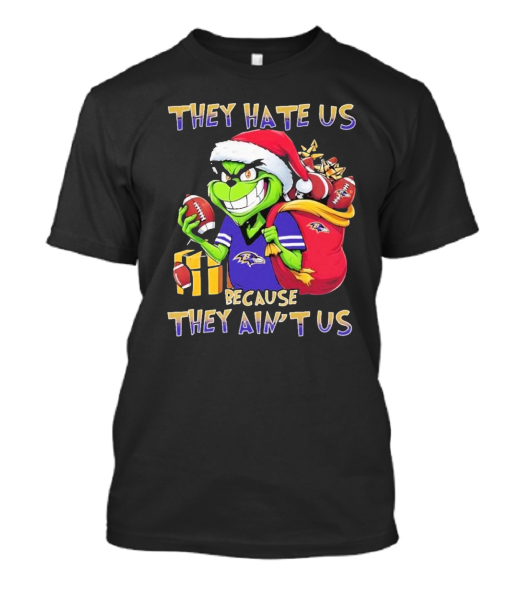 Baltimore Ravens Grinch Christmas They Hate Us Because They Ain't Us T-Shirt