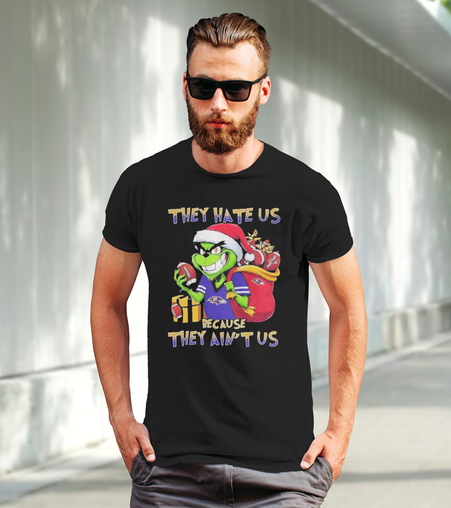 Baltimore Ravens Grinch Christmas They Hate Us Because They Ain't Us T-Shirt