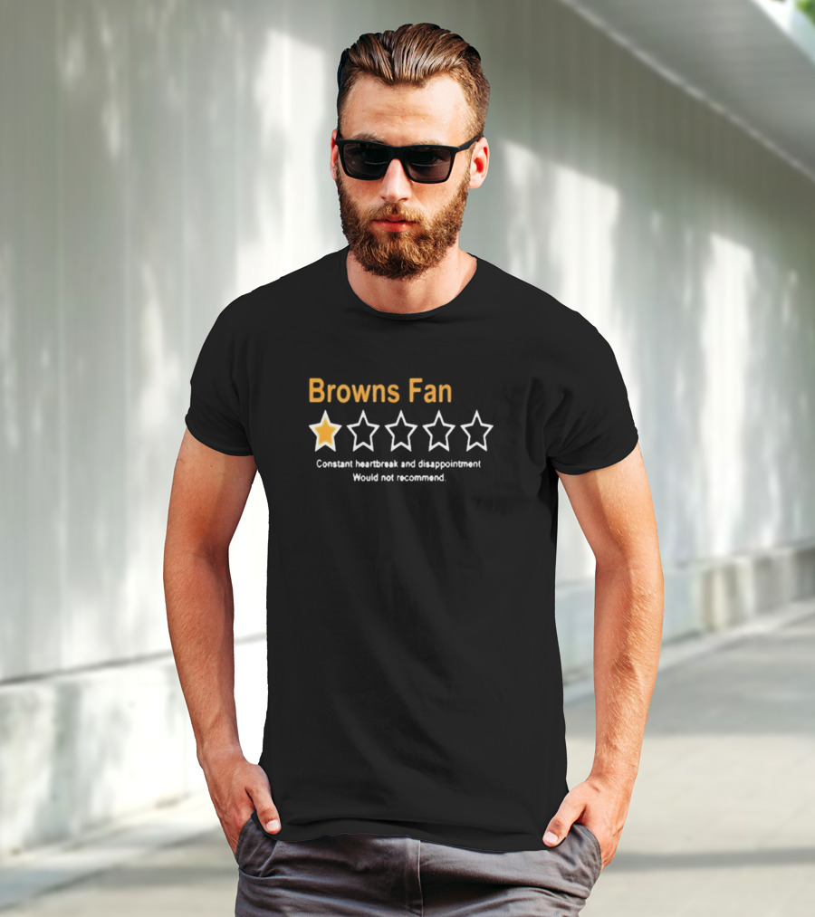 Browns Fan One Star Constant Heartbreak And Disappointment Would Not Recommend T-Shirt