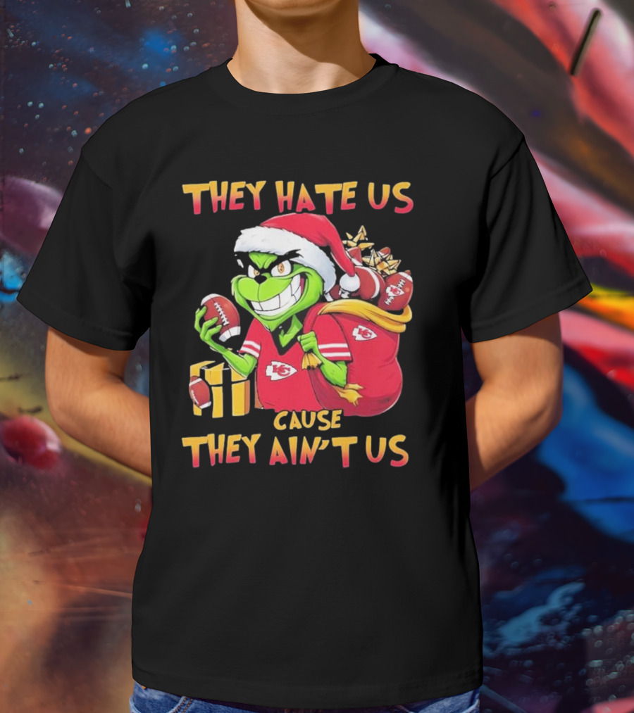 Kansas City Chiefs They Hate Us Cause They Ain’t Us Grinch Christmas Santa Football T-Shirt
