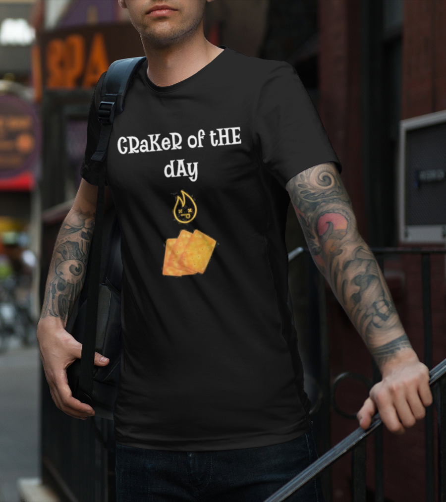 Craker Of The Day Funny Burning Faces With Crackers T-Shirt