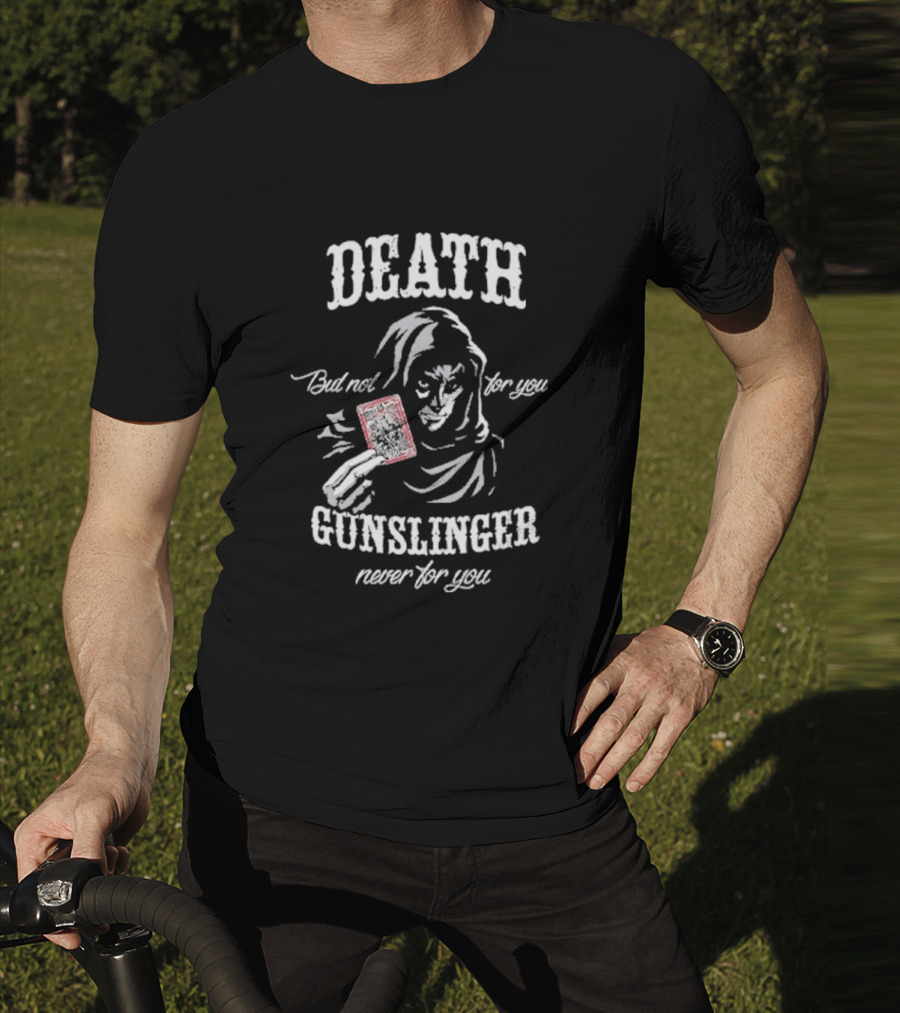 Death But Not For You Gunslinger Never For You Stephen King Card Holder T-Shirt