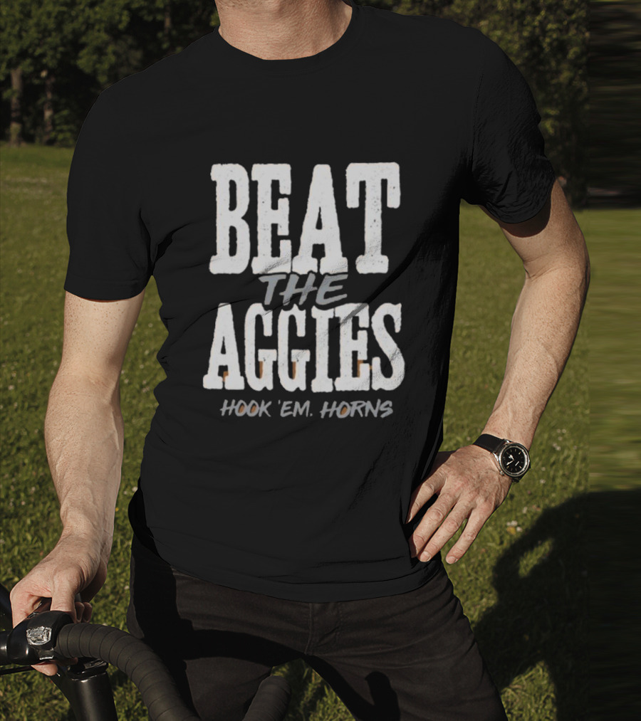 Beat The Aggies Hook ‘Em Horns Texas Longhorns T-Shirt