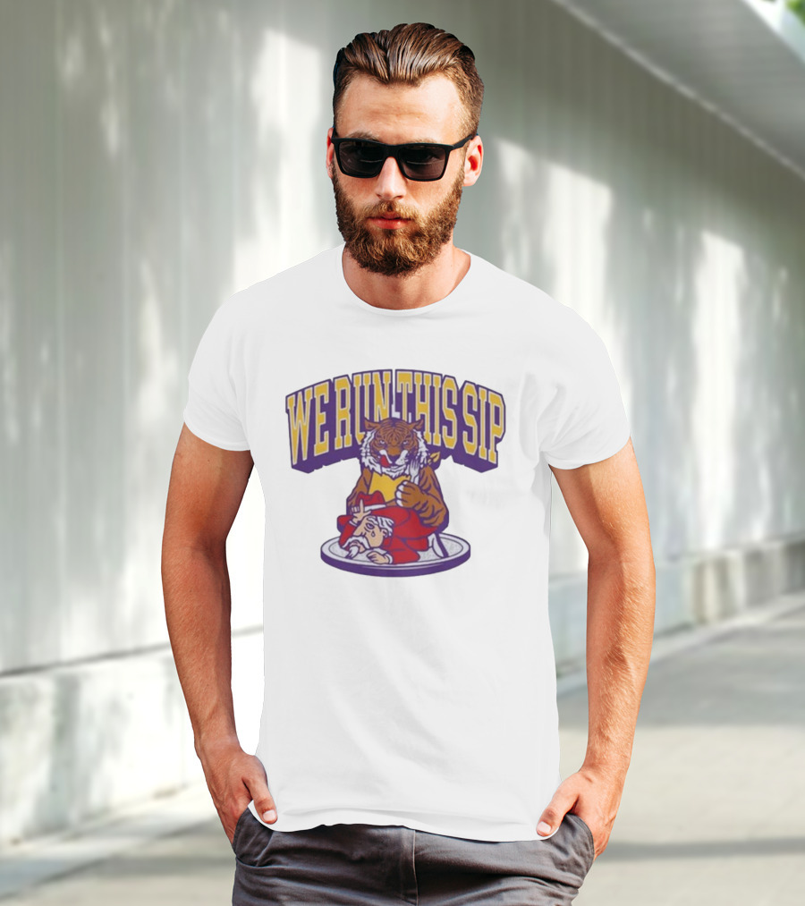 We Run This Sip Tiger Dominance Over Rival Mascot T-Shirt