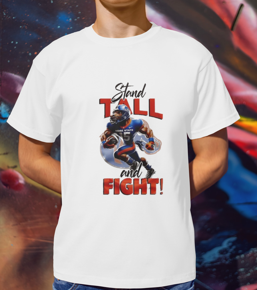 Boise State Stand Tall And Fight Broncos Mascot T-Shirt
