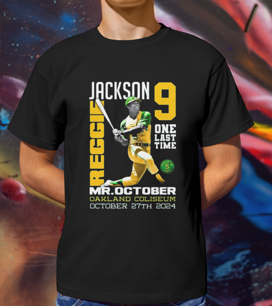 Jackson 9 Reggie Mr. October One Last Time Oakland Coliseum October 27th T-Shirt