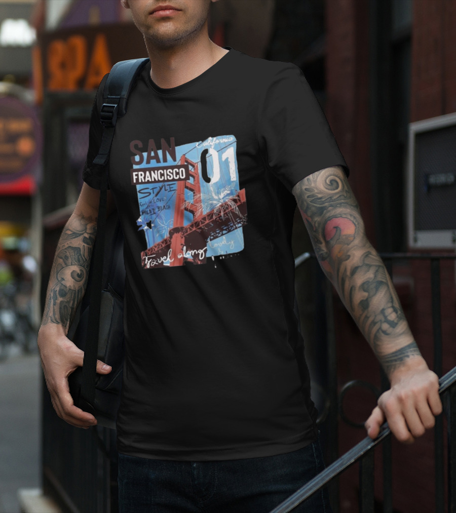 San Francisco California 01 Style Travel Along Lovely Bridge Text Graphics T-Shirt