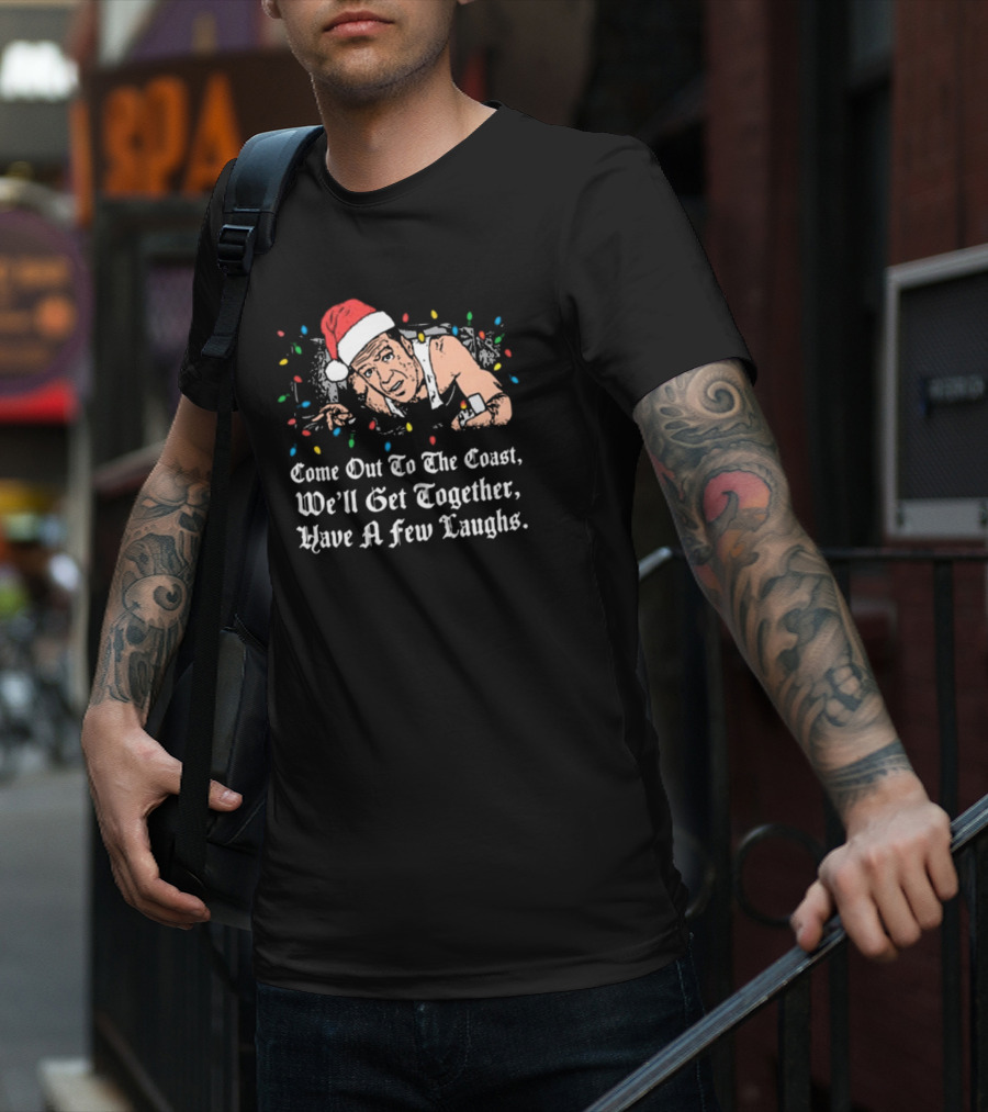 Come Out To The Coast We'll Get Together Have A Few Laughs Santa Hat Christmas Lights T-Shirt