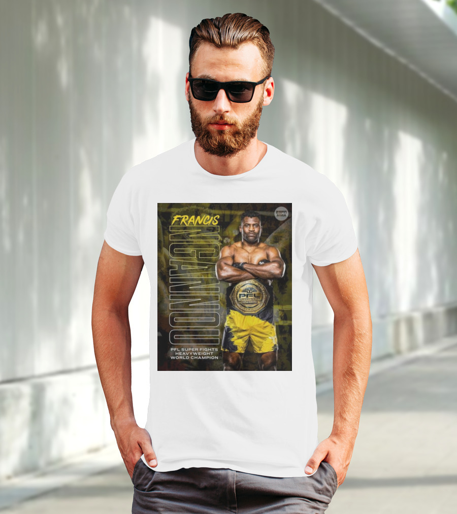 Francis Ngannou PFL Super Fights Heavyweight World Champion MMA Belt T-Shirt