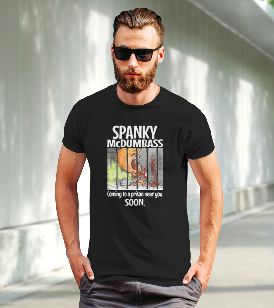 Spanky McDumbass Coming To A Prison Near You Soon Behind Bars Image T-Shirt