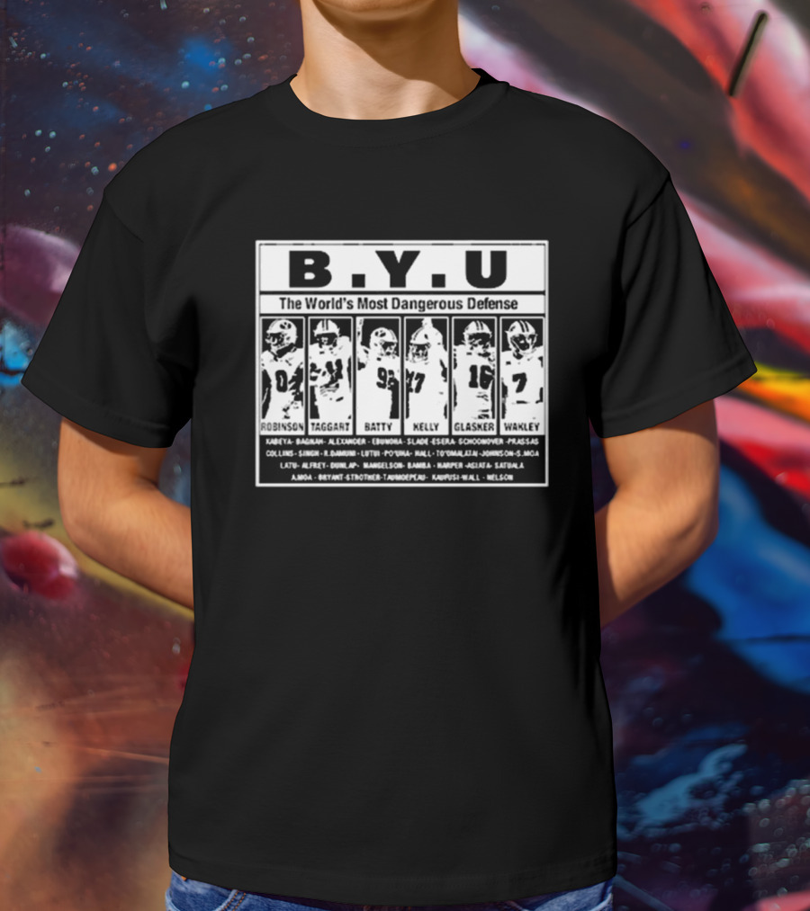 B.Y.U The World’s Most Dangerous Defense Robinson Taggart Batty Kelly Glasker Wakley Football Team T-Shirt