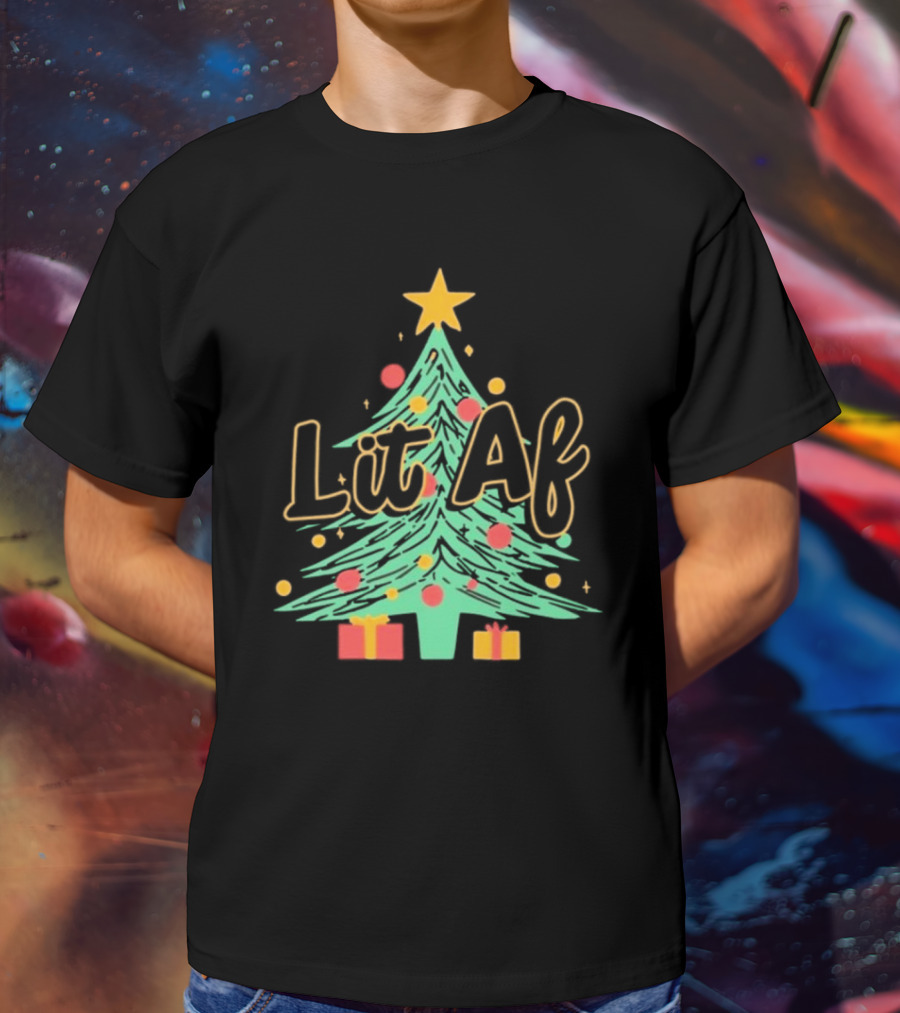 Lit AF Christmas Tree Star Ornaments Gifts T-Shirt