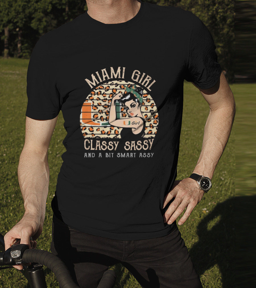 Miami Hurricanes Girl Classy Sassy And A Bit Smart Assy T-Shirt