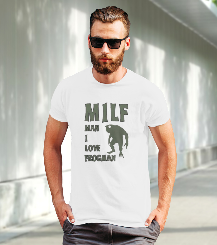 MILF Man I Love Frogman Text With Frog Creature T-Shirt