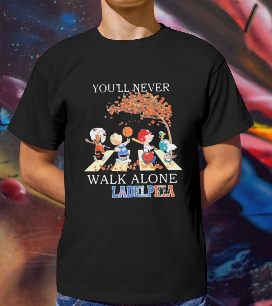 You'll Never Walk Alone Philadelphia Peanuts Characters Sports Team T-Shirt
