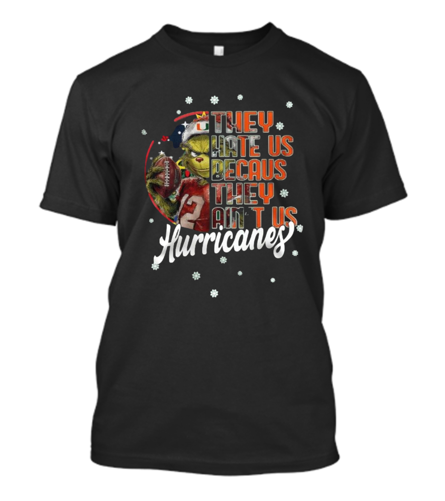 The Santa Grinch Miami Hurricanes Christmas They Hate Us Because They Ain’t Us T-Shirt