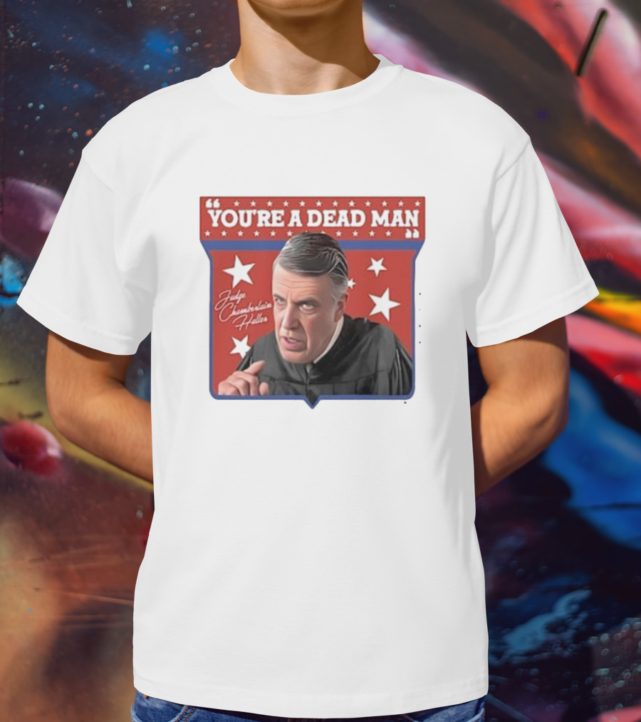 Judge Chamberlain Haller You're A Dead Man Vintage Starry T-Shirt