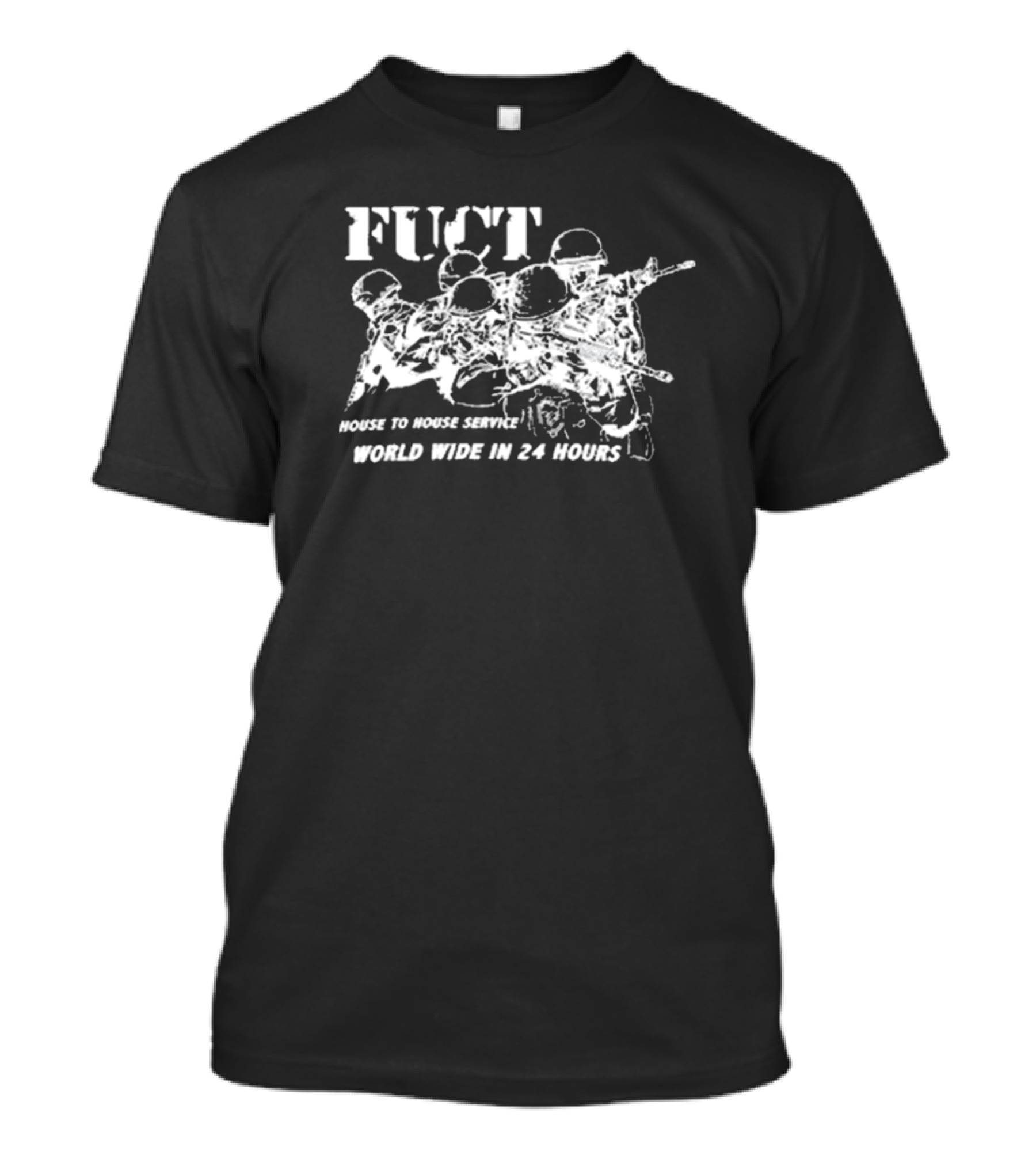 Fuct House To House Service World Wide In 24 Hours Military Themed T-Shirt