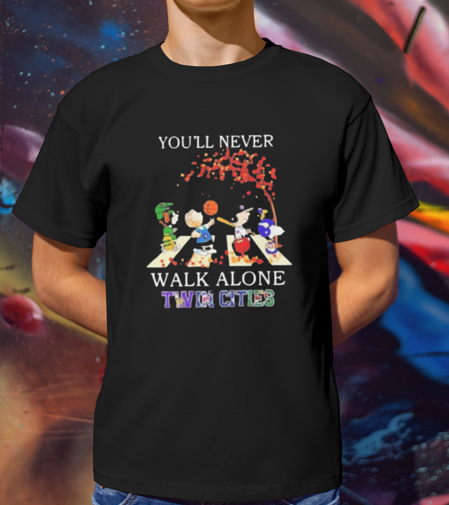 You'll Never Walk Alone Peanuts Characters Twin Cities Sports Team T-Shirt