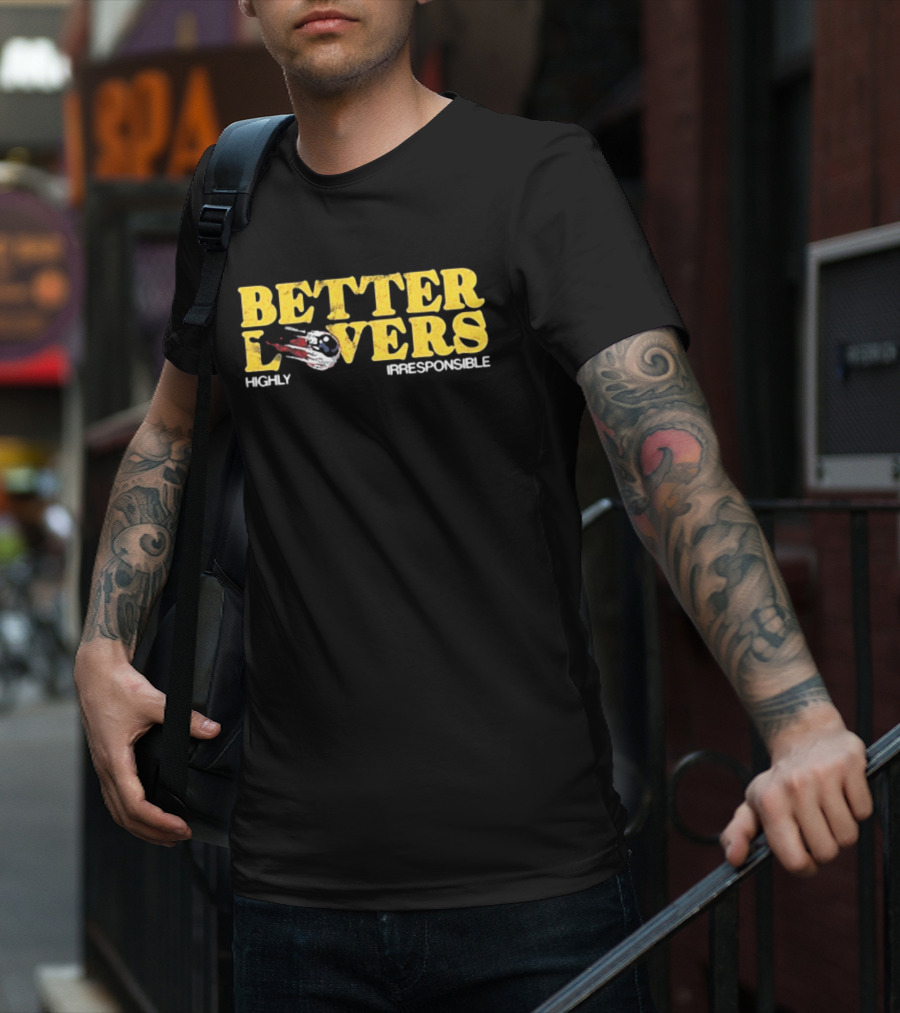 Better Lovers Eyeball Highly Irresponsible Vintage Retro Style Font T-Shirt
