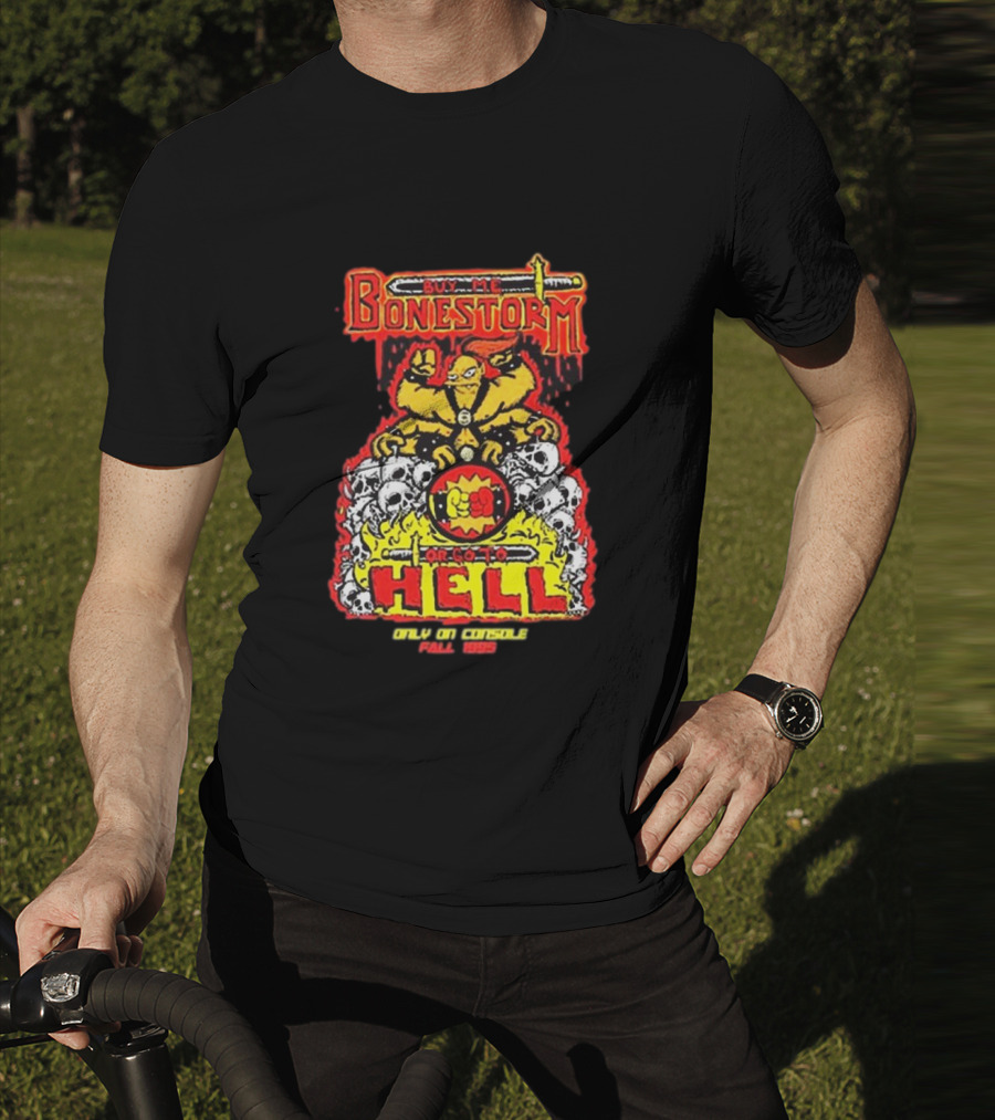 Buy Me Bonestorm Or Go To Hell Only On Console Fall 1995 T-Shirt