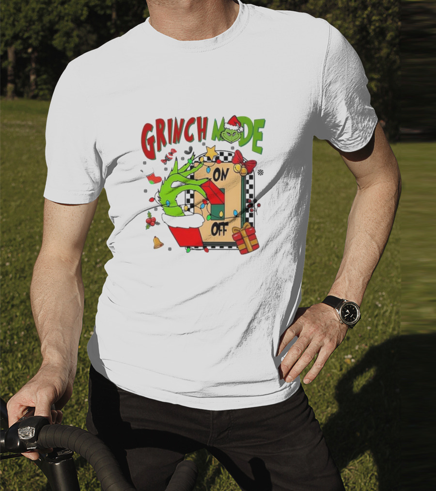 Grinch Mode On Off Christmas Grinch Made T-Shirt
