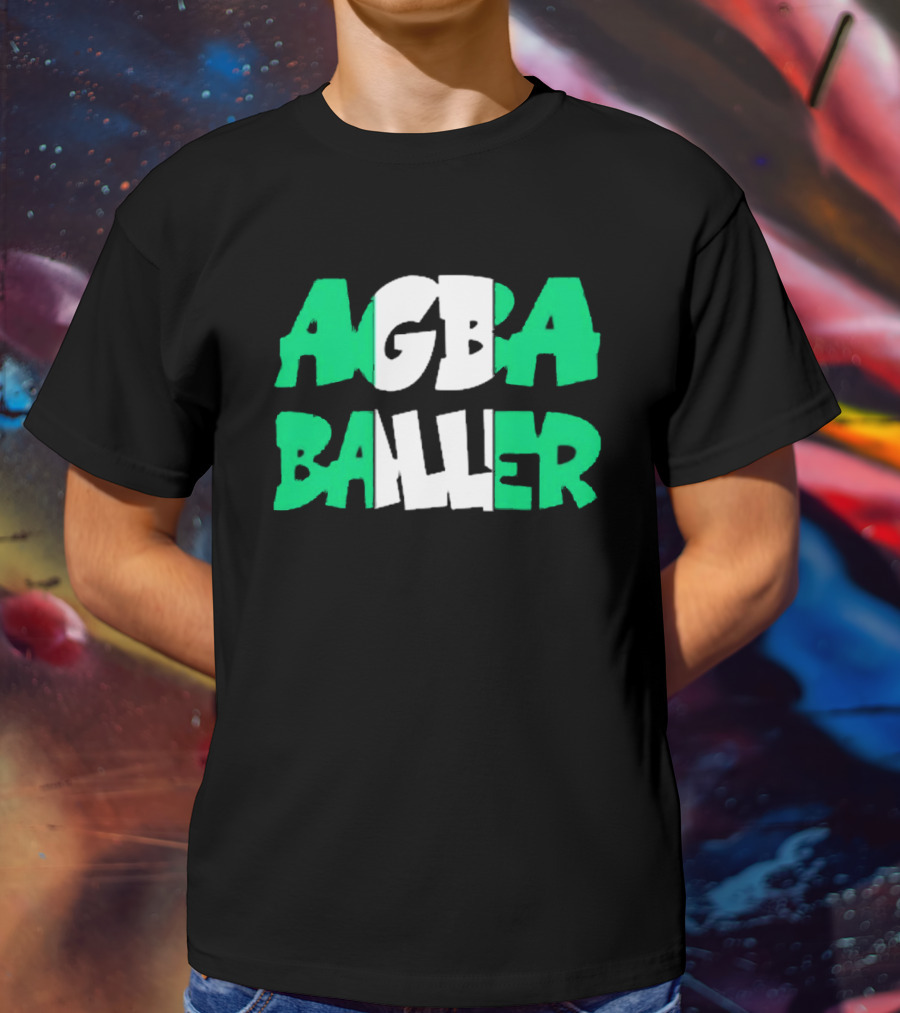 Agba Baller Wearing Agba Baller Agba Baller T-Shirt