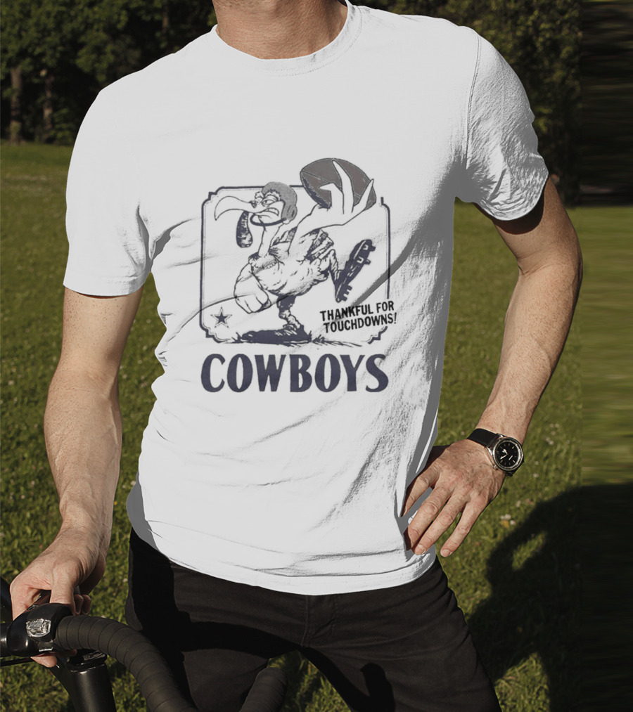COWBOYS Thankful For Touchdowns Football Bird Cartoon T-Shirt