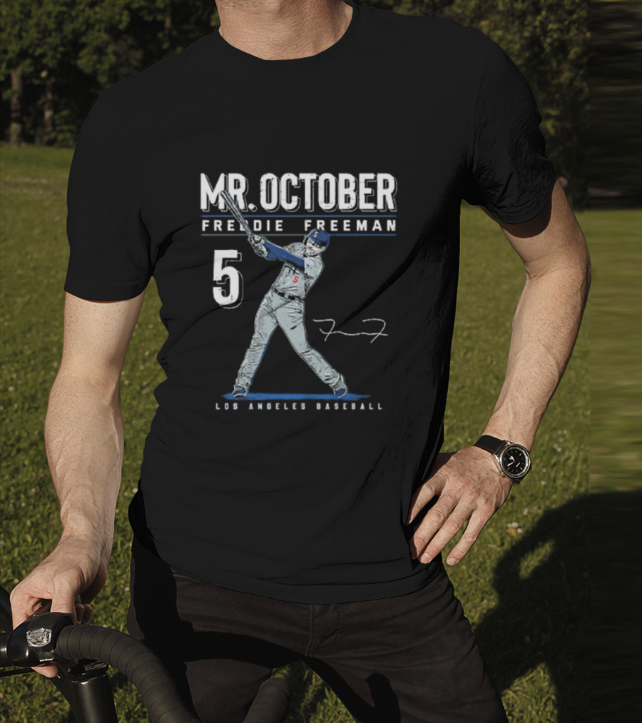 MR. OCTOBER FREDDIE FREEMAN 5 LOS ANGELES BASEBALL SIGNATURE T-Shirt