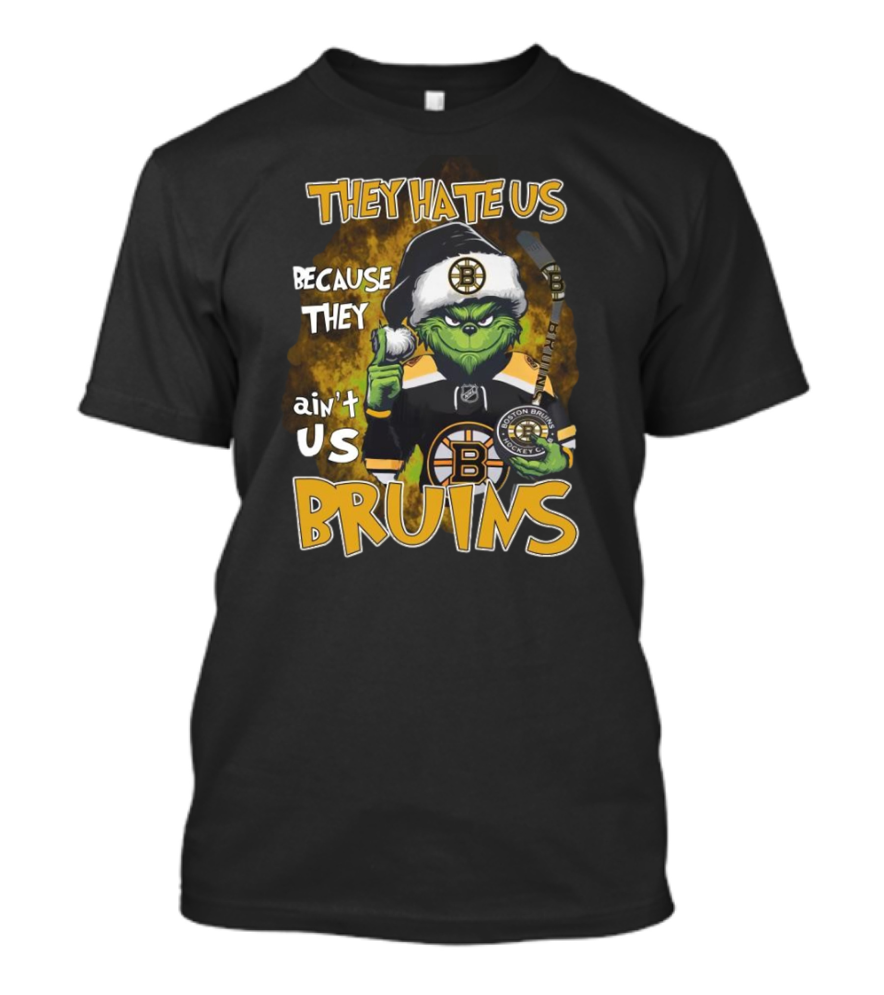 They Hate Us Because They Ain't Us Bruins Grinch Boston Bruins Ice Hockey Christmas Holidays T-Shirt