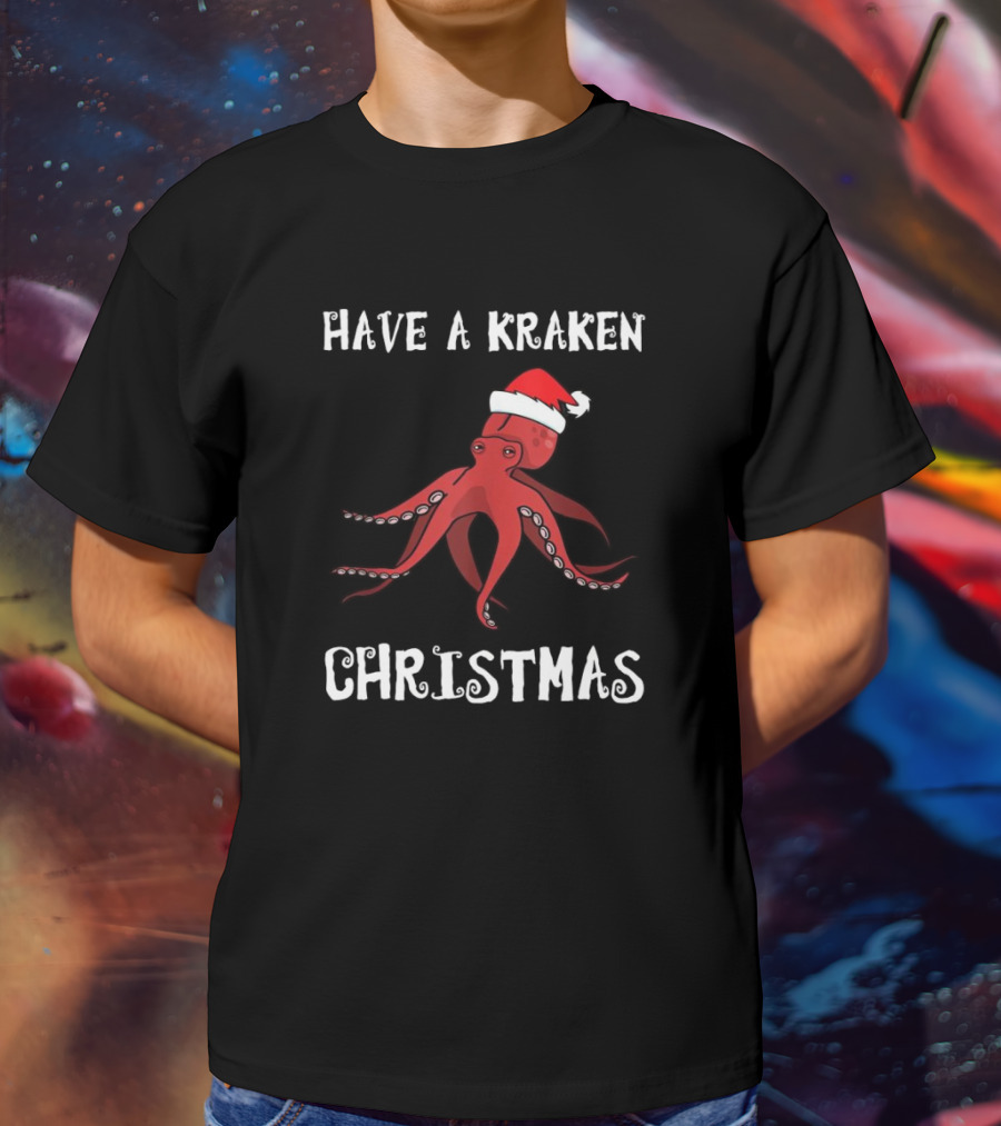 Have A Kraken Christmas Santa Hat T-Shirt