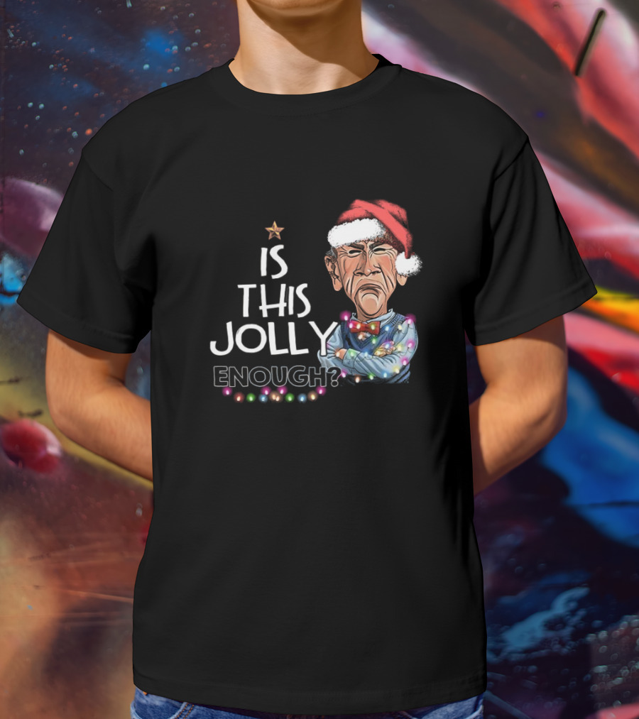 Santa Jeff Dunham Is This Jolly Enough Christmas Lights T-Shirt