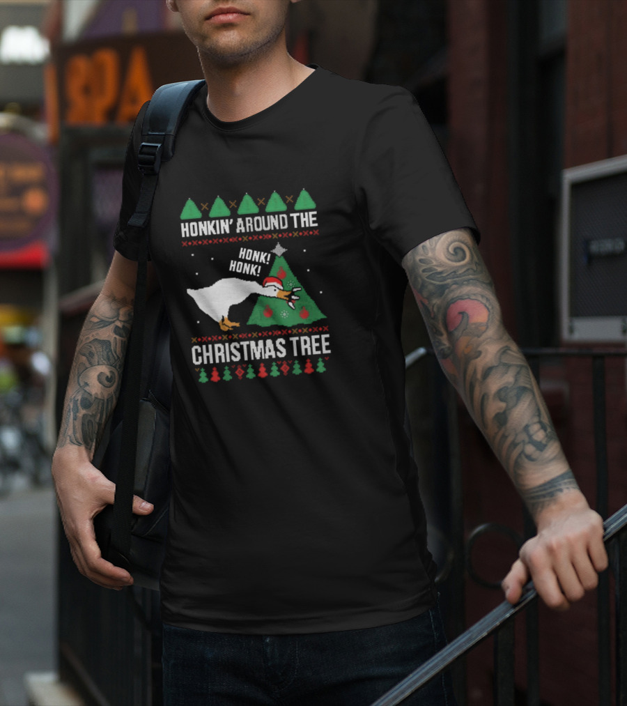 Silly Goose Honkin’ Around The Christmas Tree Ugly Honk Honk T-Shirt