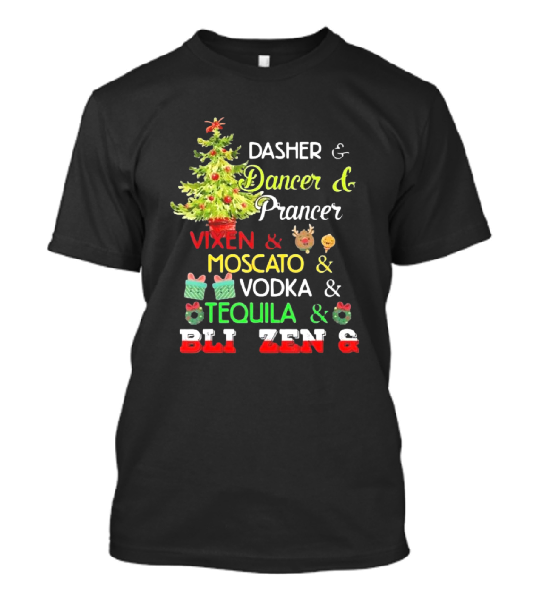 Dasher Dancer Prancer Vixen Moscato Vodka Tequila Blitzen Christmas T-Shirt