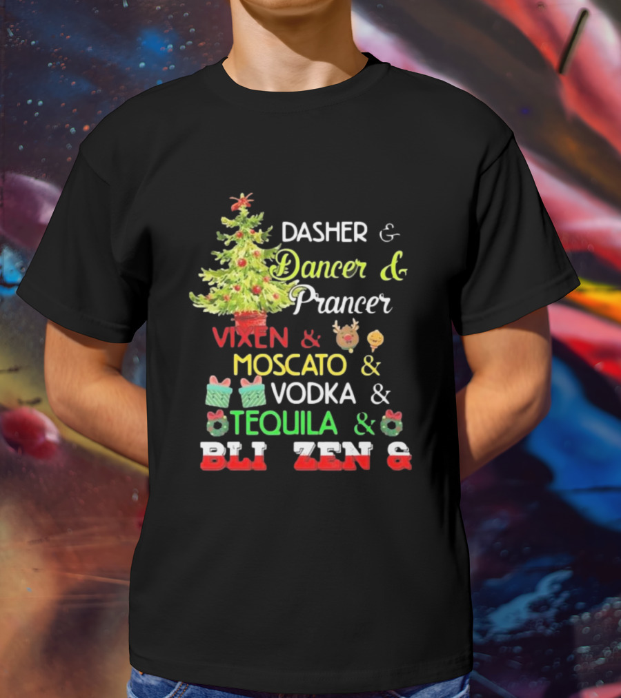 Dasher Dancer Prancer Vixen Moscato Vodka Tequila Blitzen Christmas T-Shirt