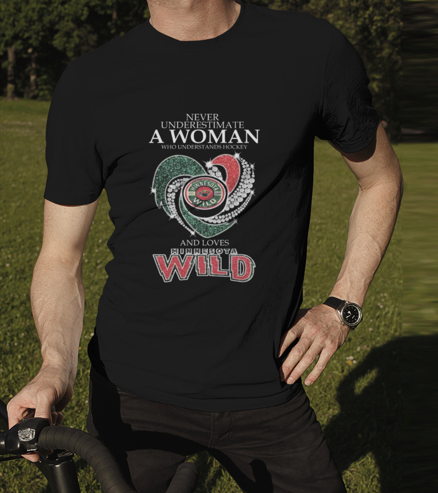 Never Underestimate A Woman Who Understands Hockey And Loves Minnesota Wild T-Shirt