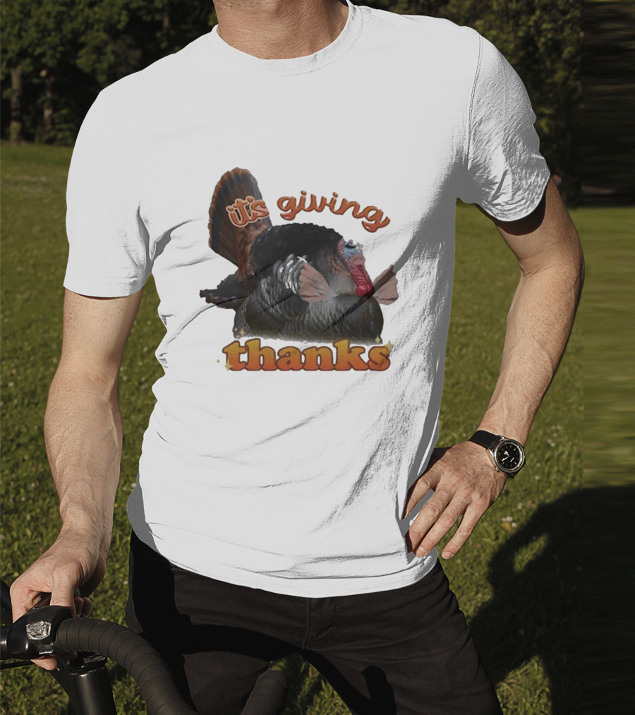 It's Giving Thanks Turkey Thanksgiving Snazzyseagull T-Shirt