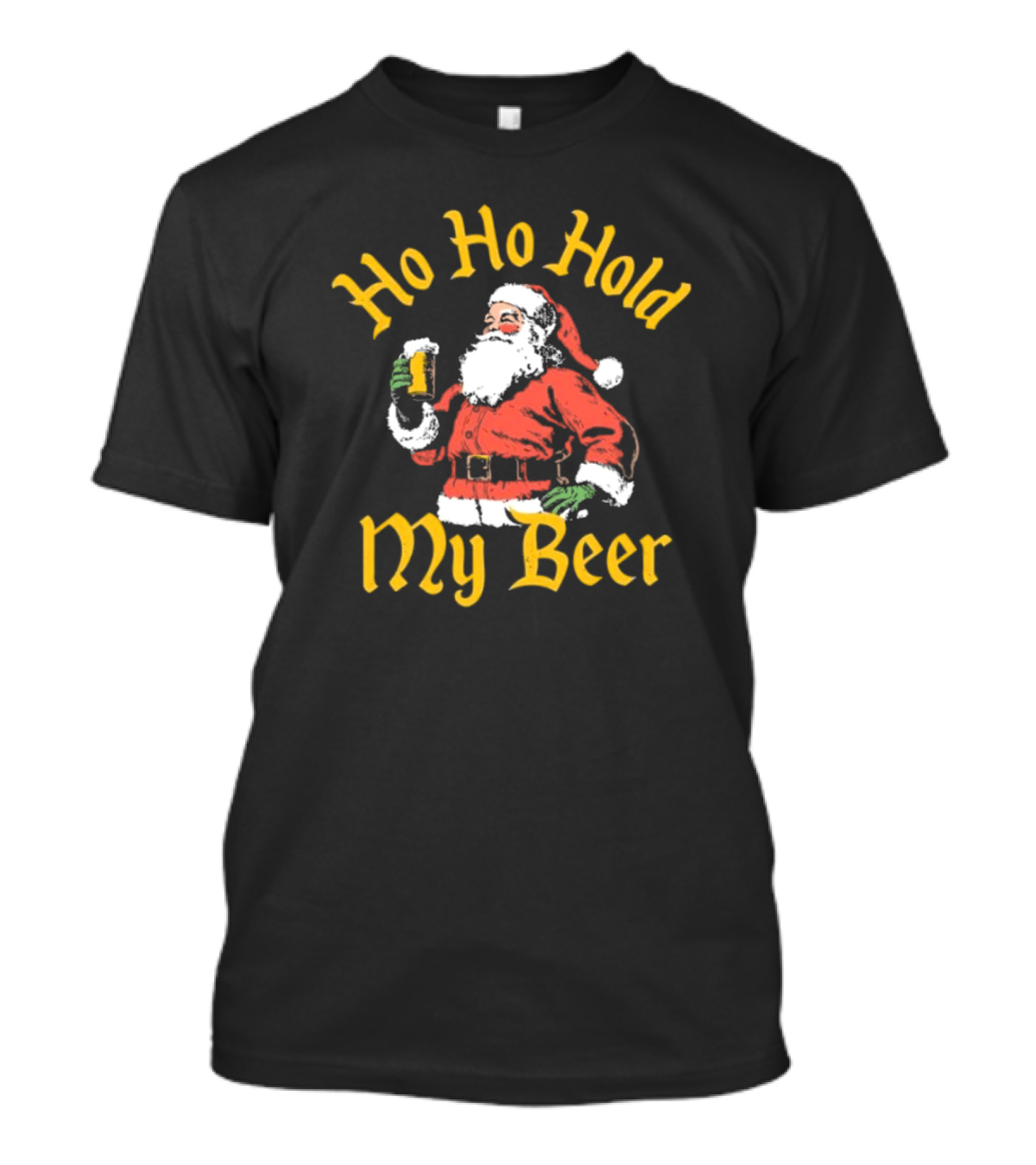 Ho Ho Hold My Beer Santa Claus Merry Christmas T-Shirt