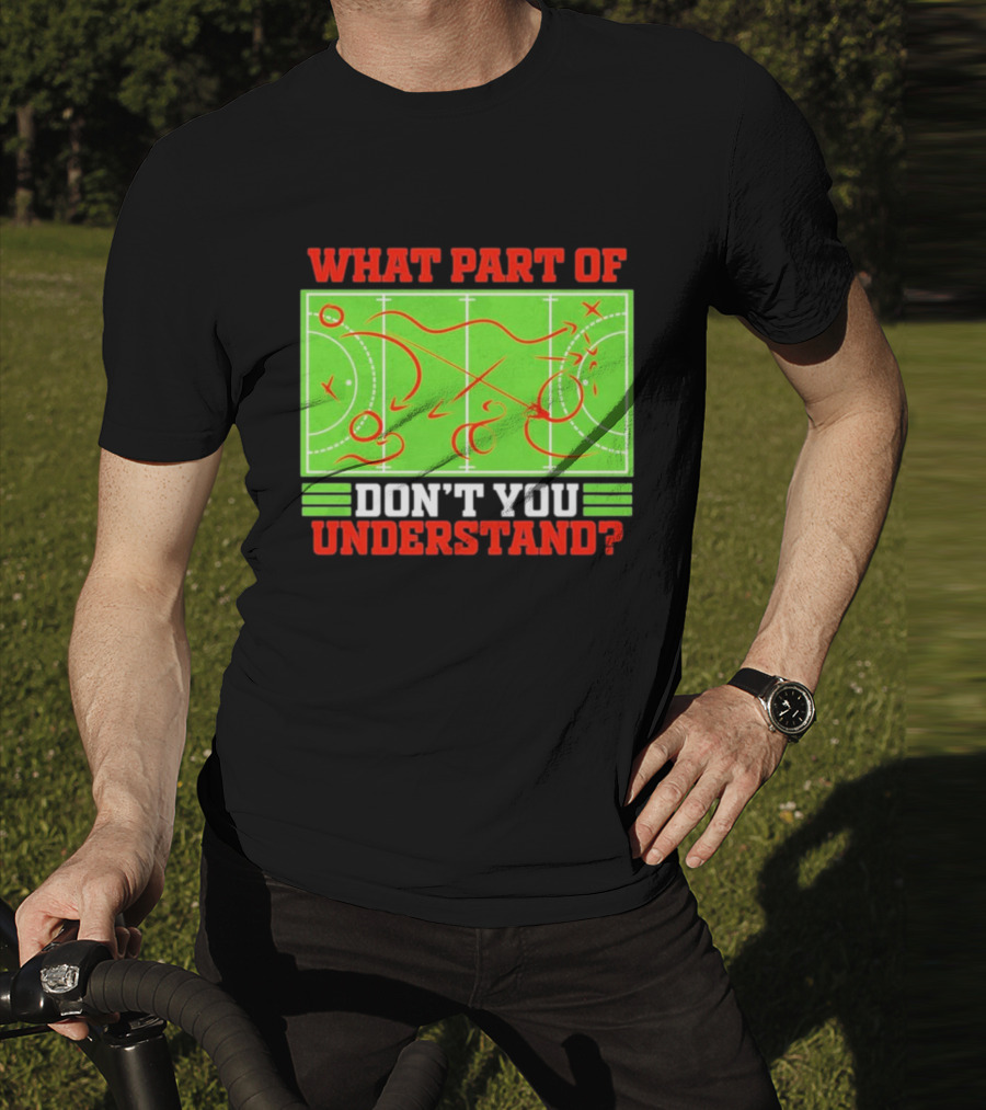 What Part Of Don't You Understand Sports Strategy Diagram T-Shirt