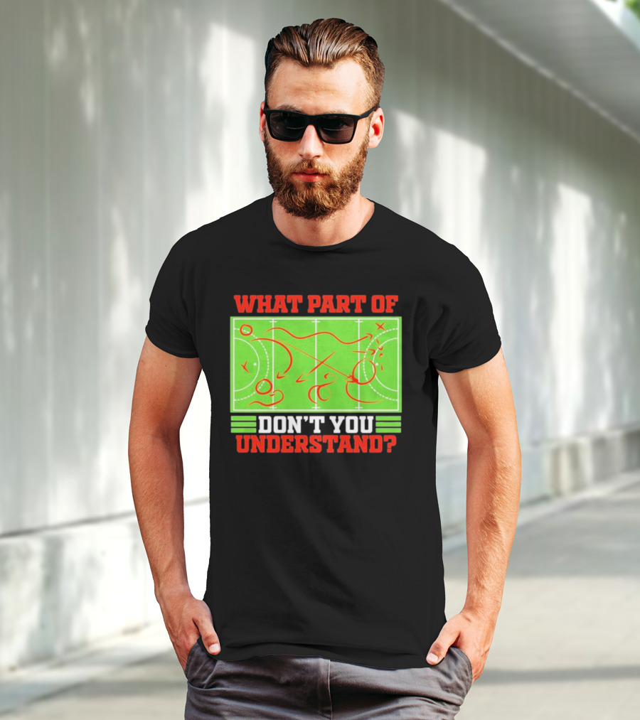 What Part Of Don't You Understand Sports Strategy Diagram T-Shirt