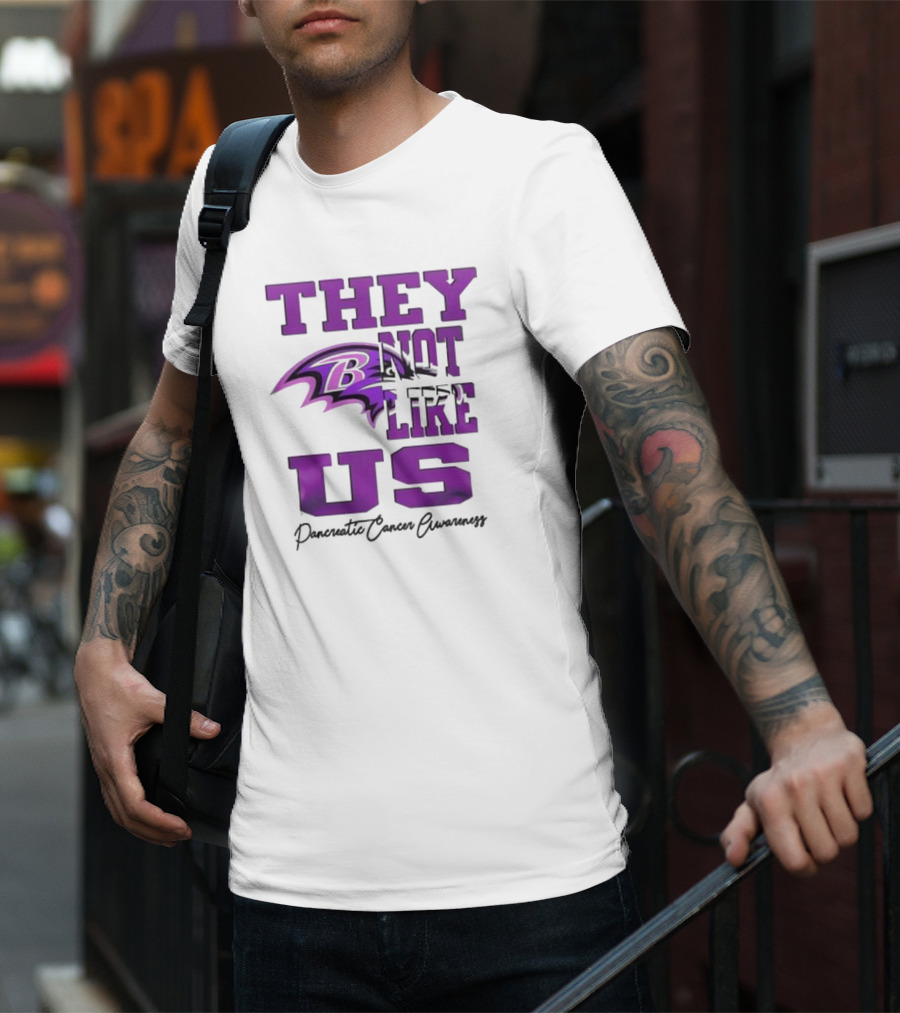 They Not Like Us Baltimore Ravens Pancreatic Cancer Awareness T-Shirt
