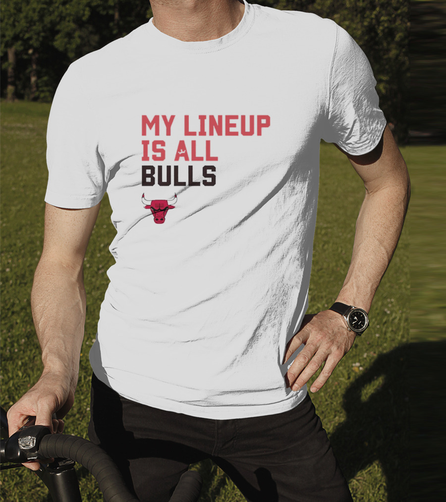 Chicago Bulls NBA My Lineup Is All Bulls Sportiqe Comfy Basketball T-Shirt