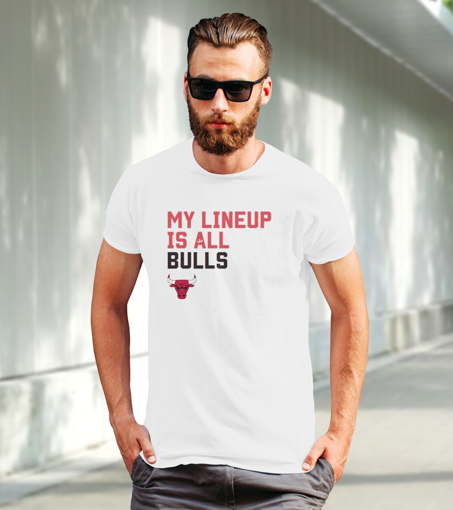 Chicago Bulls NBA My Lineup Is All Bulls Sportiqe Comfy Basketball T-Shirt