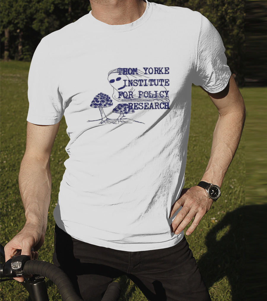 I Am Not Thom Yorke Institute For Policy Research T-Shirt