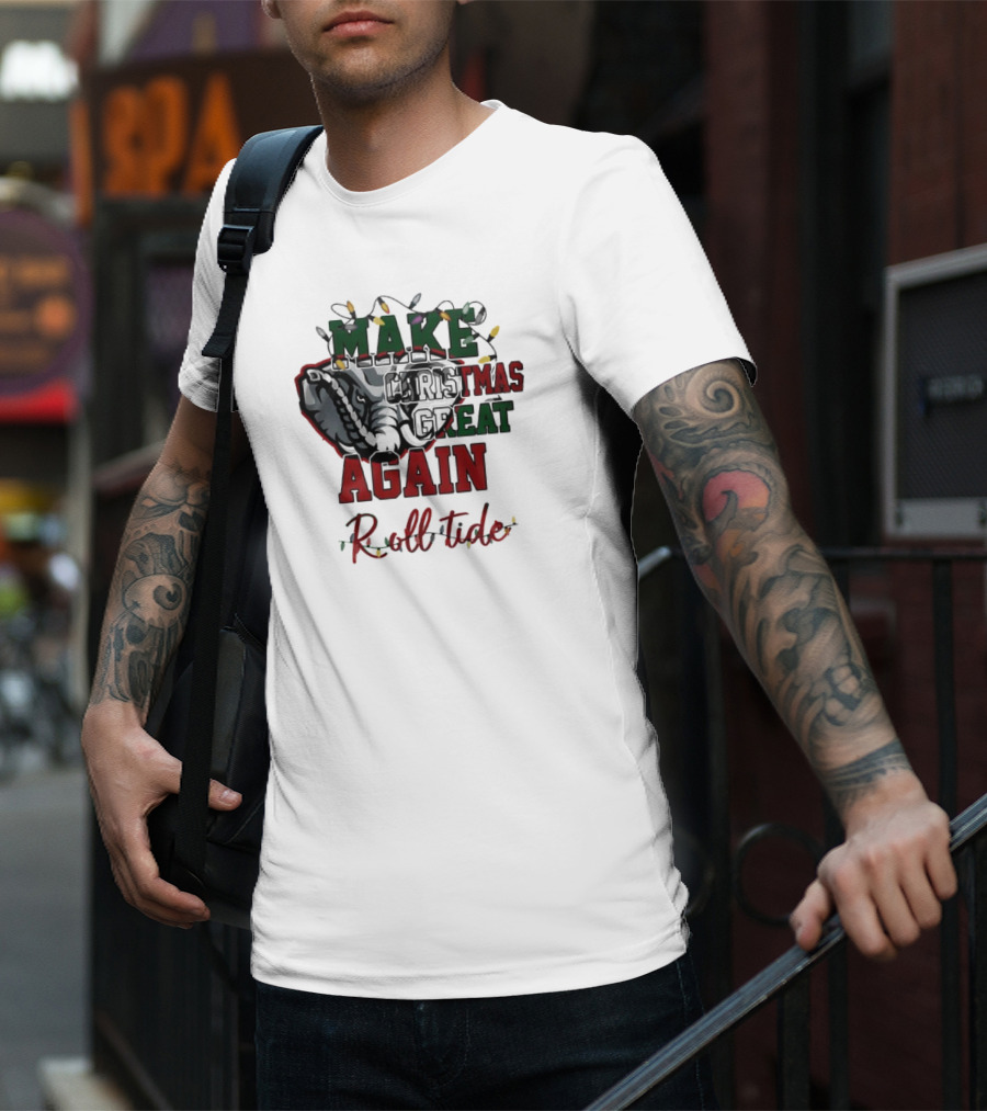 Alabama Crimson Tide Make Christmas Great Again Roll Tide T-Shirt
