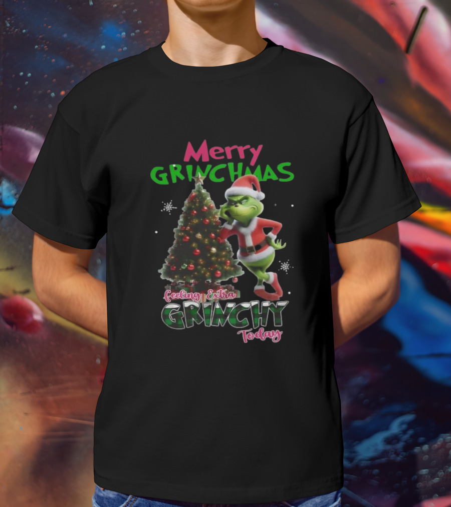 Merry Grinchmas Feeling Extra Grinchy Today Santa Grinch With Christmas Tree T-Shirt